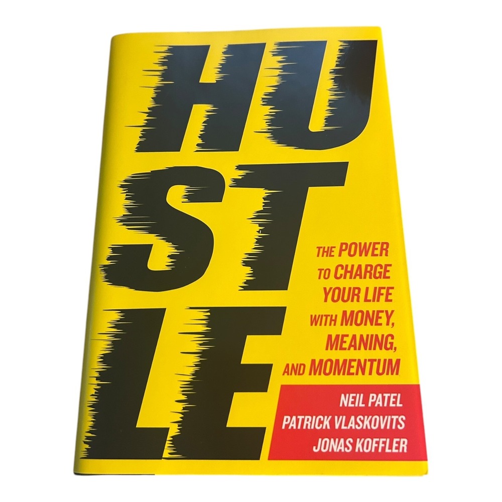 Hustle: The Power to Charge Your Life with Money, Meaning, and Momentum, Koffler